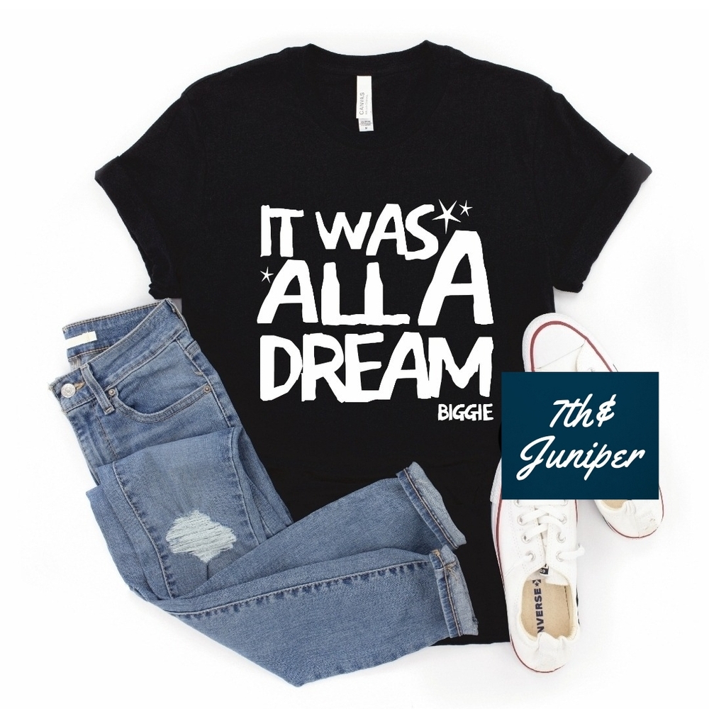 It Was All A Dream Graphoc T-Shirt
